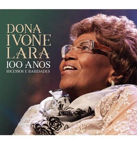 Cd Dona Ivone Lara - 100 Anos - Sucessos E Raridades