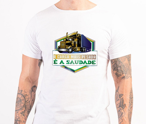 Imagem 2 de 5 de Camiseta Para Caminhoneiro - A Carga Mais Pesada É A Saudade