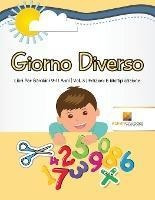 Giorno Diverso : Libri Per Bambini 9-11 Anni Vol. (italiano)