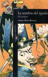 La Sombra Del Águila Arturo Pérez-reverte