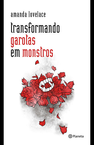 Transformando garotas em monstros: Poesia Urbana, de Lovelace, Amanda. Editorial Editora Planeta do Brasil Ltda., capa mole em português, 2020