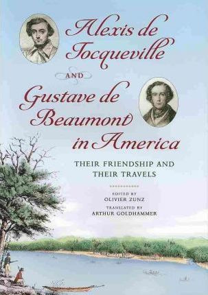 Libro Alexis De Tocqueville And Gustave De Beaumont In Am...