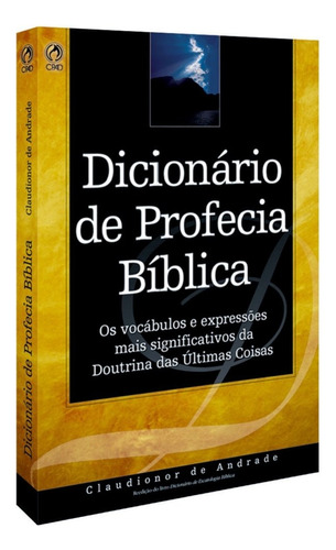 Livro Dicionário De Profecia Bíblica Cpad Escatologia