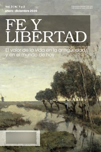 Fe Y Libertad, Vol. 3, Nos. 1 Y 2 El Valor De La..., De Polanco Editor, Mo. Editorial Independently Published En Español