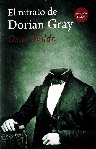 Libro: El Retrato De Dorian Gray / Oscar Wilde