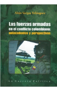 Libro Las Fuerzas Armadas En El Conflicto Colombiano: Antec