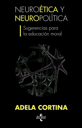 Libro Neuroética Y Neuropolítica - Cortina Orts, Adela