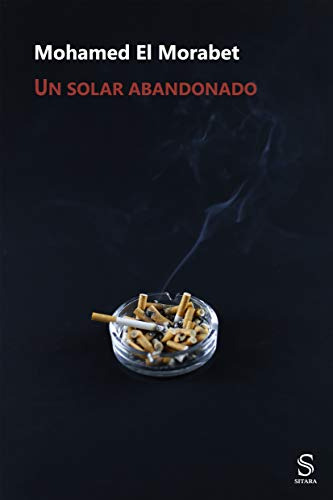 Libro Un Solar Abandonado De El Morabet Mohamed