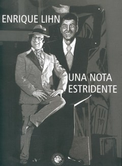 Una Nota Estridente - Enrique Lihn