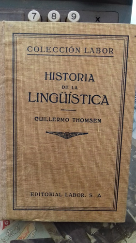 Historia De La Lingüistica - Guillermo Thomsen /ed. Labor