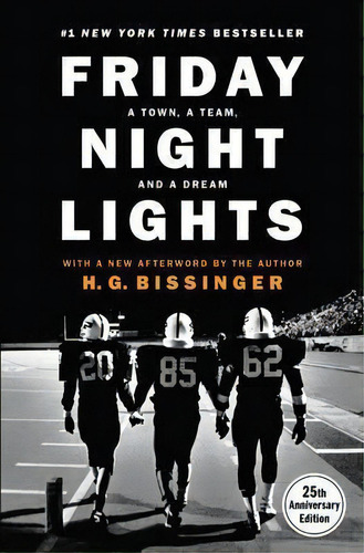 Friday Night Lights, 25th Anniversary Edition : A Town, A Team, And A Dream, De H. G. Bissinger. Editorial Ingram Publisher Services Us, Tapa Dura En Inglés