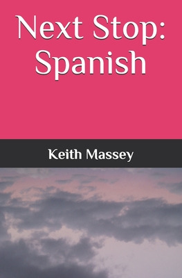 Libro Next Stop: Spanish - Massey, Keith