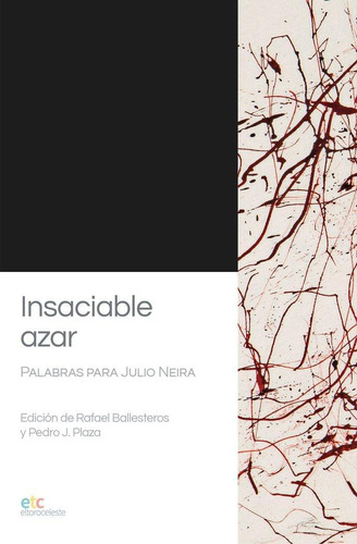 Libro: «insaciable Azar». Palabras Para Julio Neira. Neira, 