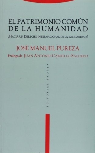 Patrimonioun De La Humanidad, El - Jose M. Pureza, De Jose M. Pureza. Editorial Trotta En Español
