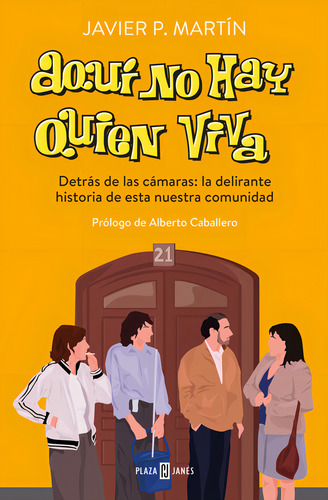 Aqui No Hay Quien Viva, De Javier P Martin. Editorial Plaza & Janes En Español