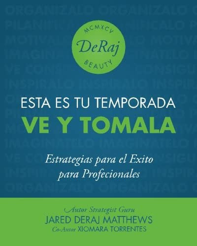 Libro: Esta Es Tu Temporada. Ve Y Tomala.: Estrategias Para