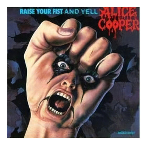 Cooper Alice Raise Your Fist And Yell Importado Cd Nuevo