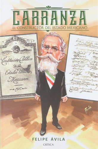 Libro Venustiano Carranza: El Constructor Del Estado Mexic