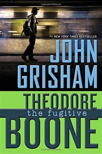 Theodore Boone - The Fugitive, de Grisham, John. Editorial Knopf Books, tapa dura en inglés internacional