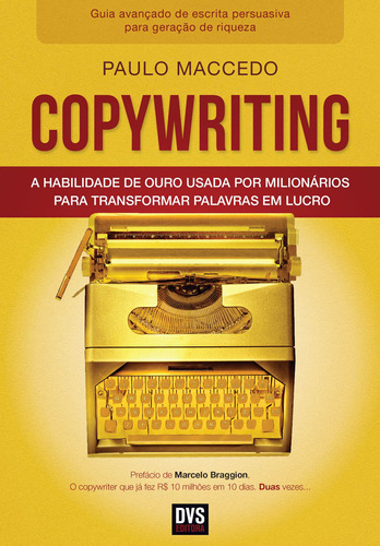 Copywriting - Volume 2: A habilidade de ouro usada por milionários para transformar palavras em lucro, de Maccedo, Paulo. Dvs Editora Ltda, capa mole em português, 2020