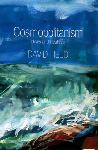 Cosmopolitanism: Ideals And Realities, De Held, David. Editorial Polity Pr, Tapa Dura En Inglés