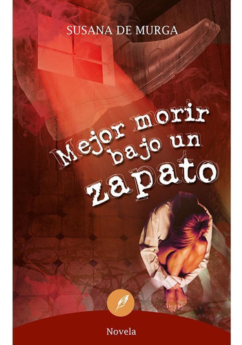 Mejor Morir Bajo Un Zapato