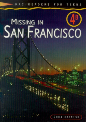 Missing In San Francisco - 4b (mac Readers For Teens), De Cornish. Editora Macmillan Br, Edição 1 Em Inglês Americano