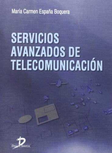 Servicios Avanzados De Telecomunicacion / María Carmen Españ