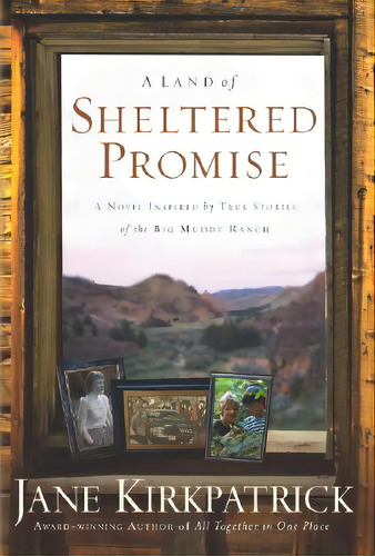 A Land Of Sheltered Promise, De Kirkpatrick, Jane. Editorial Waterbrook Pr, Tapa Blanda En Inglés