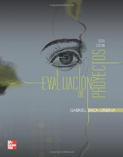 Libro : Evaluacion De Proyectos  - Gabriel Baca