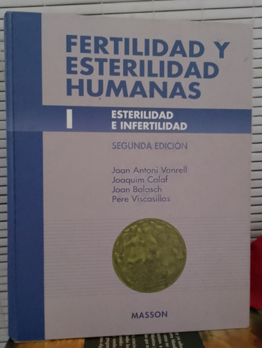 Fertilidad Y Esterilidad Humanas. Tomo 1 Edición 2. Vanrell