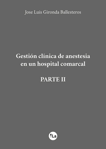 Gestion Clinica De Anestesia En Un Hospital Comarcal (parte