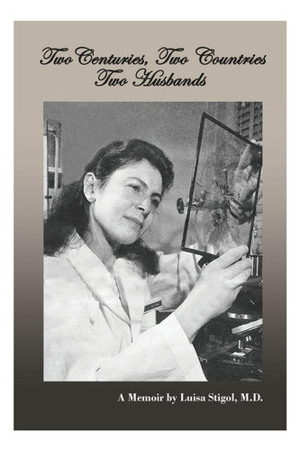 Libro: Two Centuries, Two Countries, Two Husbands: A Memoir