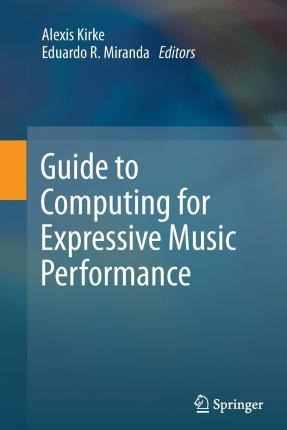 Libro Guide To Computing For Expressive Music Performance...