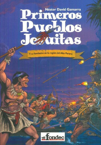 Libro Primeros Pueblos Jesuitas Y Su Fundación En La Región