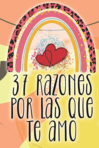 37 Razones Por Las Que Te Amo:  Diario + Album Guiado Para