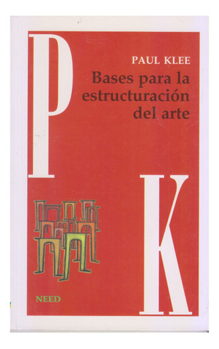 Bases Para La Estructuracion Del Arte. Paul Klee. Centro