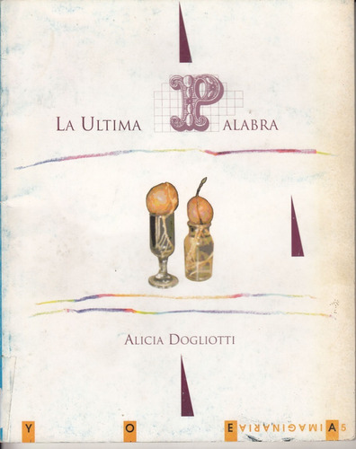 Atipicos Raros Alicia Dogliotti La Ultima Palabra Yoea 1995