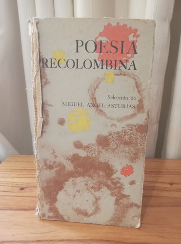 Poesía Precolombina - Miguel Angel Asturias