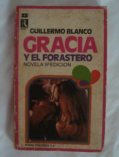 Gracia Y El Forastero Guillermo Blanco Libro Original Oferta