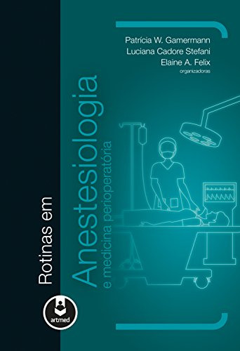 Libro Rotinas Em Anestesiologia E Medicina Perioperatoria De