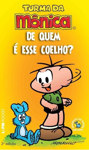 Turma Da Mônica - De Quem É Esse Coelho?