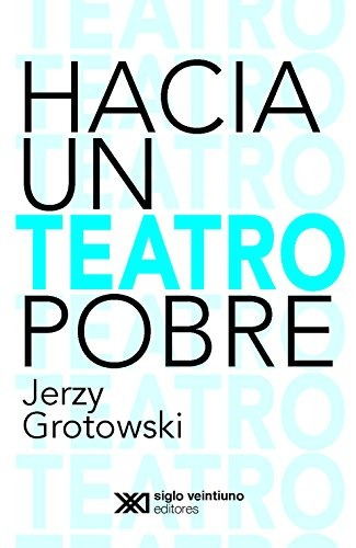 Hacia Un Teatro Pobre Grotowsky