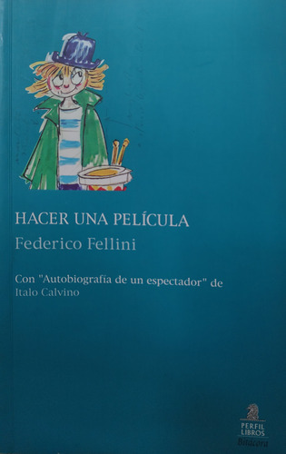 Hacer Una Película - Federico Fellini