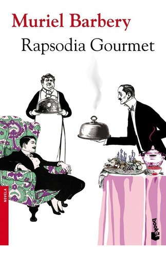 Rapsodia Gourmet, De Muriel Barbery., Vol. No Aplica. Editorial Booket, Tapa Blanda En Español