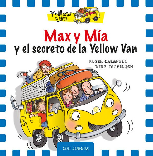 Max Y Mia Y El Secreto De La Yellow Van - Dickinson,vita