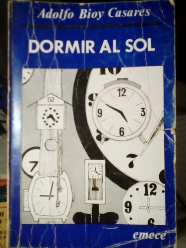 Dormir Al Sol De Adolfo Bioy Casares