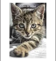 Comprar Libro: Libro De Salud Mi Gato: Registro De Salud Veterinaria