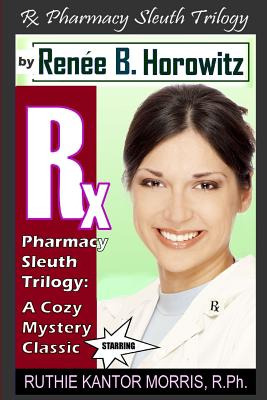 Libro The Rx Pharmacy Sleuth Trilogy, A Cozy Mystery Clas...