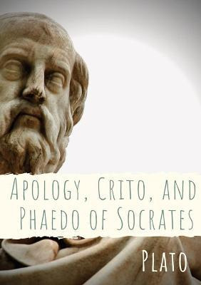 Libro Apology, Crito, And Phaedo Of Socrates : A Dialogue...